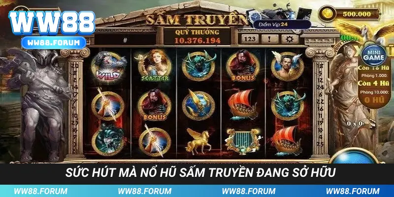 Sức hút mà nổ hũ sấm truyền đang sở hữu
