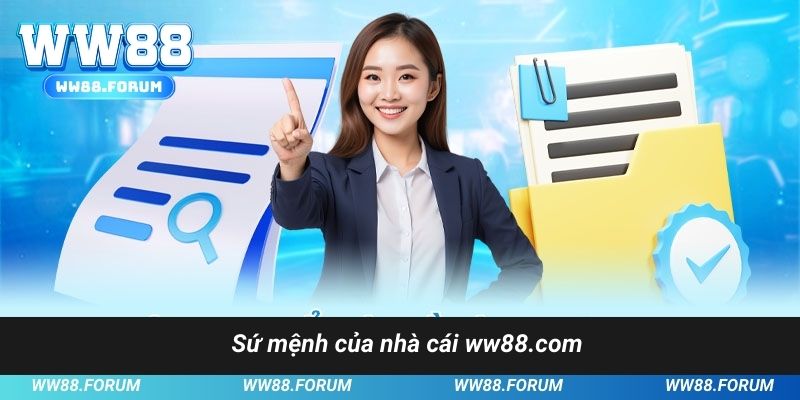Sứ mệnh của nhà cái